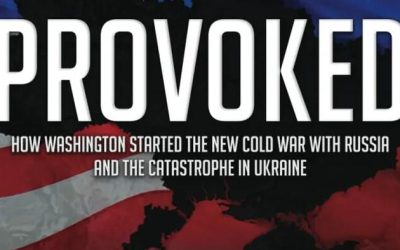 Provoked: The Long Train Of Abuses That Culminated In The Ukraine War