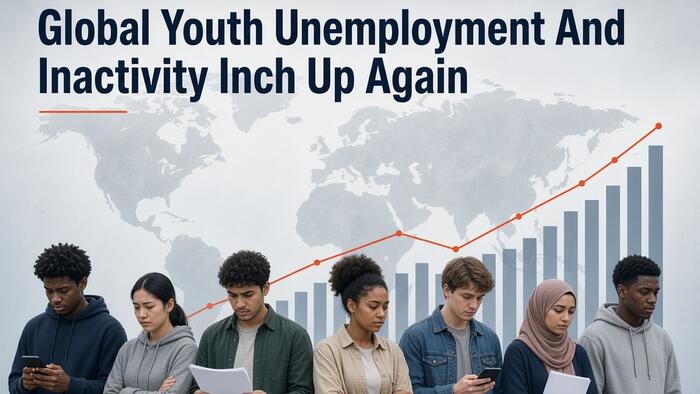 Global Youth Unemployment And Inactivity Inch Up Again